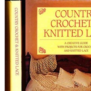 Country Crochet and Knitted Lace