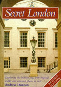 Secret London; Exploring the Hidden City, with Original Walks and Unusual Places to Visit (Globetrotter Walking Guides)