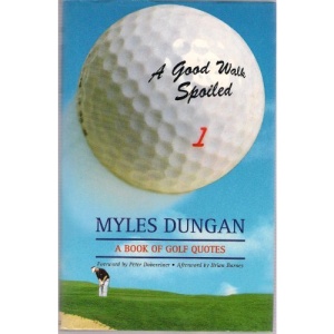 A Good Walk Spoiled: Book of Golf Quotes