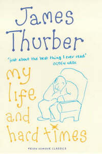 My Life and Hard Times (Prion Humour Classics S.)