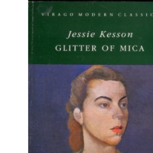 Glitter of Mica (Virago Modern Classics)