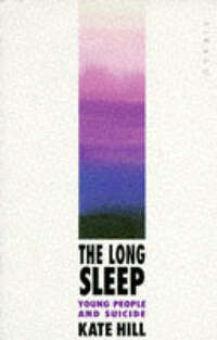 The Long Sleep: Young People and Suicide