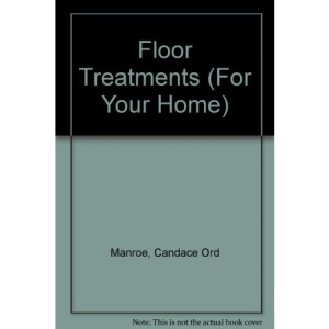 Floor Treatments (For Your Home)