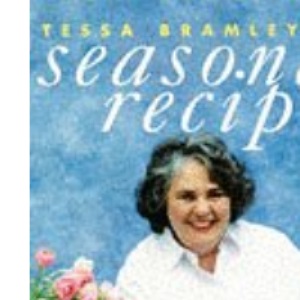 Tessa Bramley's Seasonal Recipes