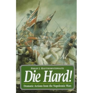 Die Hard!: Dramatic Actions of the Napoleonic Wars