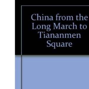 China from the Long March to Tiananmen Square