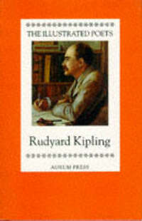 Rudyard Kipling (Illustrated Poets)