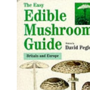 The Easy Edible Mushroom Guide
