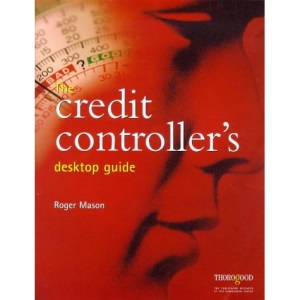 The Credit Controller's Desktop Guide (Desktop Guide S.)