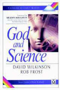 Thinking Clearly About God and Science (Thinking Clearly S.)