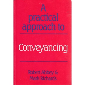 A Practical Approach to Conveyancing (Practical Approach S.)