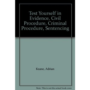 Test Yourself in Evidence, Civil Procedure, Criminal Procedure, Sentencing