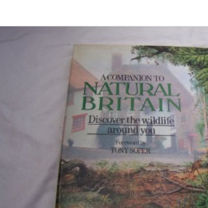 A COMPANION TO NATURAL BRITAIN