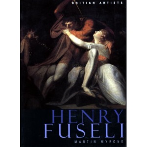 Henry Fuseli (British Artists series)