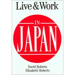 Live and Work in Japan (The Live & Work Series)