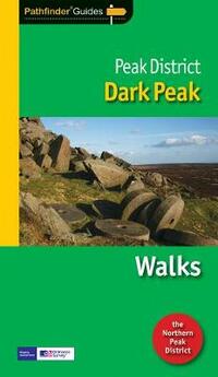 Peak District: Dark Peak: Walks (Pathfinder) (Pathfinder Guides): 61