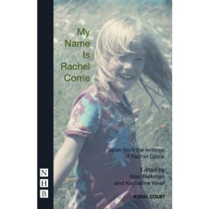 My Name is Rachel Corrie: The Writings of Rachel Corrie