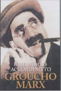The World According to Groucho Marx
