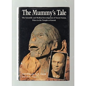 The Mummy's Tale: The Scientific and Medical Investigation of Natsef-Amun, Priest in the Temple at Karnak