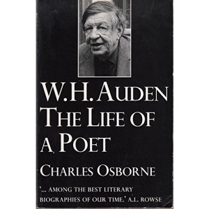 W.H.Auden: The Life of a Poet