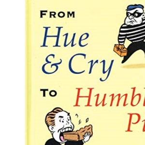 From Hue and Cry to Humble Pie