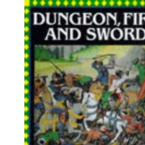 Dungeon, Fire and Sword: The Knights Templar in the Crusades