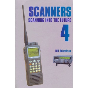 Scanners 4: Complete HF/VHF/UHF Listener's Guide