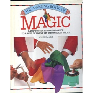 The Amazing Book of Magic (Amazing book series)