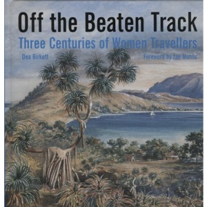 Off the Beaten Track: Three Centuries of Women Travellers