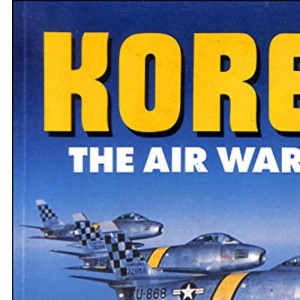 Korea: The Air War: Pt.2 (Aero Colour S.)