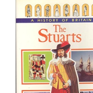 The Stuarts (A History of Britain) (History of Britain S.)