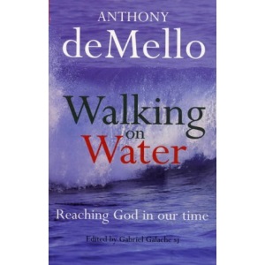 Walking on Water: Reaching God in Our Time