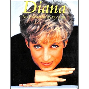 Diana, An Extraordinary Life