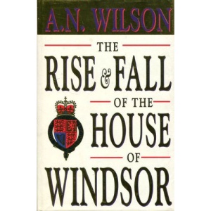 Rise and Fall of the House of Windsor