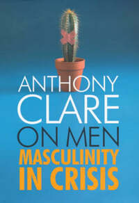 On Men: Masculinity in Crisis
