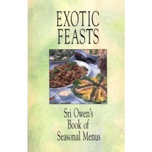 Exotic Feasts: Sri Owen's Book of Seasonal Menus