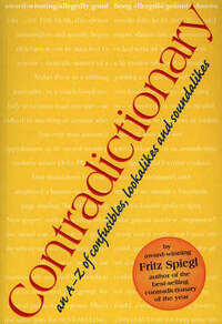 Contradictionary: An A-Z of Confusibles, Lookalikes and Soundalikes