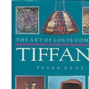 The Art of Louis Comfort Tiffany