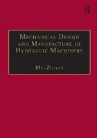 Mechanical Design and Manufacture of Hydraulic Machinery