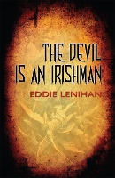 The Devil Is An Irishman