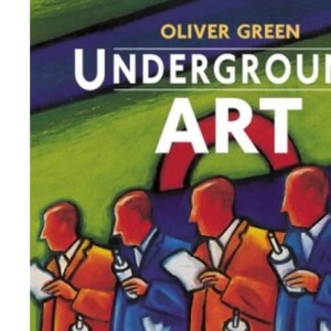 Underground Art: London Transport Posters, 1908 to the Present