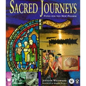 Sacred Journeys: Paths for the New Pilgrim