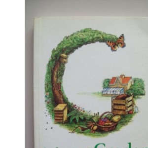 G. is for Eco Garden: A. to Z. of Green and Healthy Gardening (Eco A-Z series)