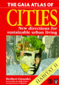 The Gaia Atlas of Cities: New Directions for Sustainable Urban Living (Gaia Future)