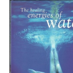 The Healing Energies of Water