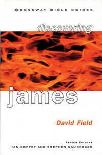 Cbg: Discovering James (Crossway Bible guides)