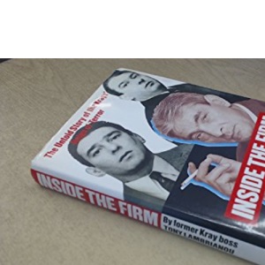 Inside the Firm: The Untold Story of the Krays' Reign of Terror