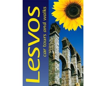 Lesvos: Car tours, walks (Sunflower Walking & Touring Guide)