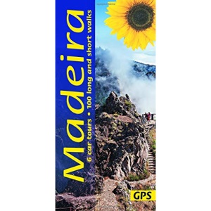 Madeira: 6 Car Tours, 100 Long and Short Walks (Landcapes)