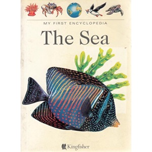 The Sea, The (My First Encyclopaedia S.)